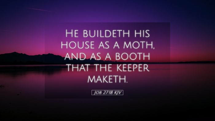 Picture 05 - Job 27:18 KJV Desktop Wallpaper - He buildeth his house as a moth, and as a booth - Desktop Bible Verse Wallpaper