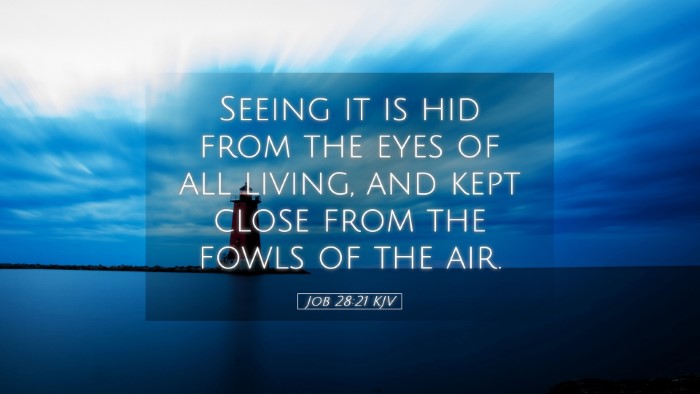 Picture 05 - Job 28:21 KJV Desktop Wallpaper - Seeing it is hid from the eyes of all living, and - Desktop Bible Verse Wallpaper
