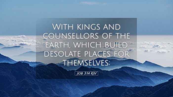 Picture 05 - Job 3:14 KJV Desktop Wallpaper - With kings and counsellors of the earth, which - Desktop Bible Verse Wallpaper