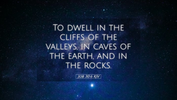 Picture 05 - Job 30:6 KJV Desktop Wallpaper - To dwell in the cliffs of the valleys, in caves - Desktop Bible Verse Wallpaper
