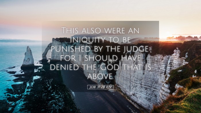 Picture 05 - Job 31:28 KJV Desktop Wallpaper - This also were an iniquity to be punished by the - Desktop Bible Verse Wallpaper