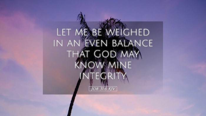 Picture 05 - Job 31:6 KJV Desktop Wallpaper - Let me be weighed in an even balance that God may - Desktop Bible Verse Wallpaper