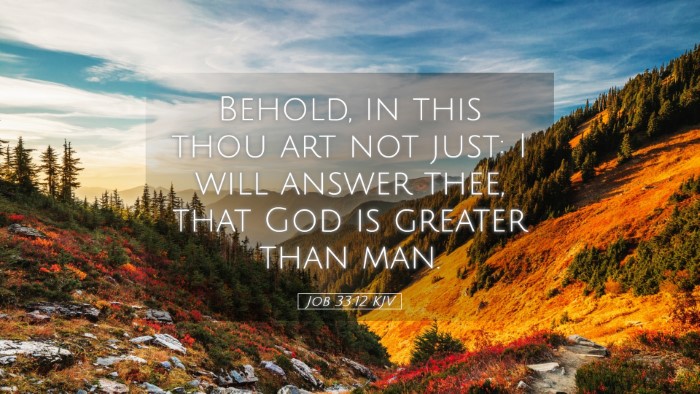 Picture 05 - Job 33:12 KJV Desktop Wallpaper - Behold, in this thou art not just: I will answer - Desktop Bible Verse Wallpaper