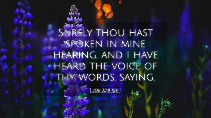 Picture 05 - Job 33:8 KJV Desktop Wallpaper - Surely thou hast spoken in mine hearing, and I - Desktop Bible Verse Wallpaper