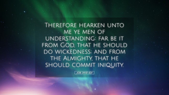 Picture 05 - Job 34:10 KJV Desktop Wallpaper - Therefore hearken unto me ye men of - Desktop Bible Verse Wallpaper