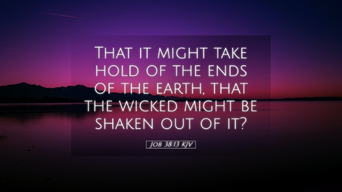 Picture 05 - Job 38:13 KJV Desktop Wallpaper - That it might take hold of the ends of the earth, - Desktop Bible Verse Wallpaper