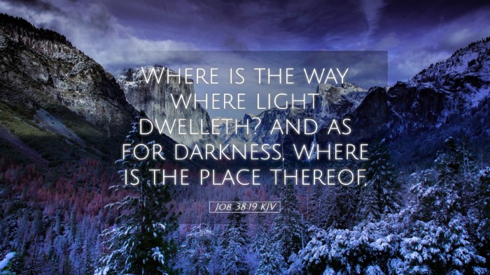 Picture 05 - Job 38:19 KJV Desktop Wallpaper - Where is the way where light dwelleth? and as for - Desktop Bible Verse Wallpaper