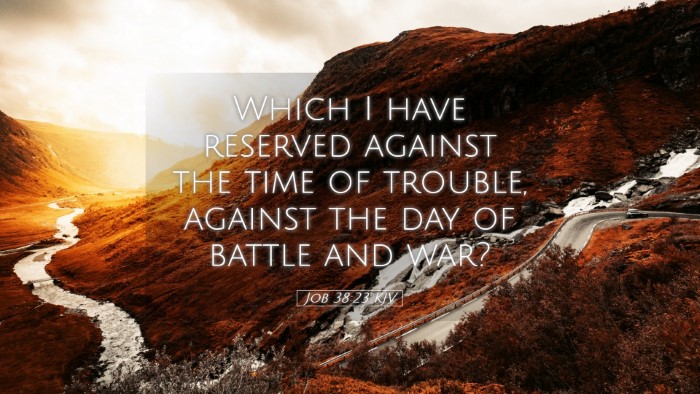 Picture 05 - Job 38:23 KJV Desktop Wallpaper - Which I have reserved against the time of - Desktop Bible Verse Wallpaper