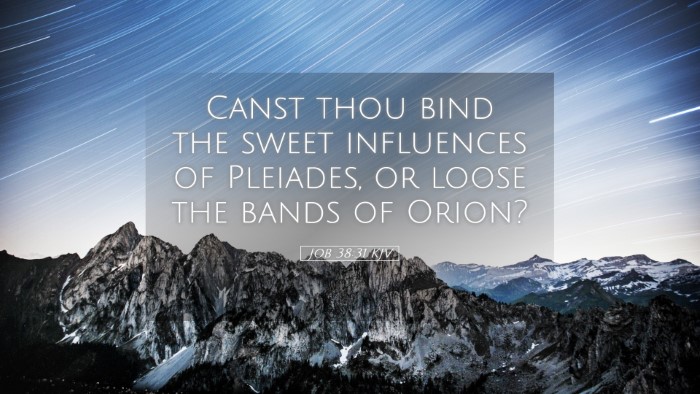 Picture 05 - Job 38:31 KJV Desktop Wallpaper - Canst thou bind the sweet influences of Pleiades, - Desktop Bible Verse Wallpaper
