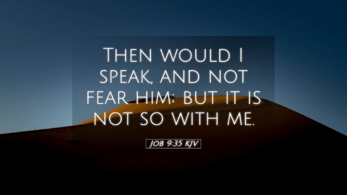 Picture 05 - Job 9:35 KJV Desktop Wallpaper - Then would I speak, and not fear him; but it is - Desktop Bible Verse Wallpaper
