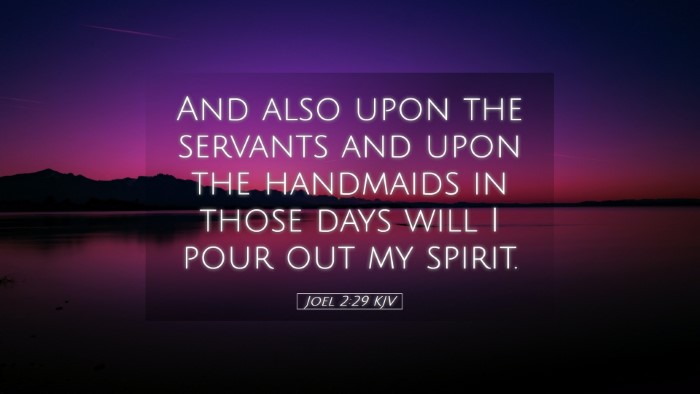 Picture 05 - Joel 2:29 KJV Desktop Wallpaper - And also upon the servants and upon the handmaids - Desktop Bible Verse Wallpaper