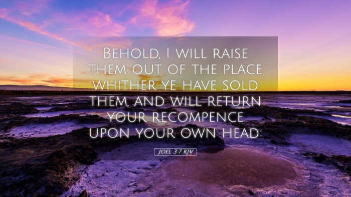 Picture 05 - Joel 3:7 KJV Desktop Wallpaper - Behold, I will raise them out of the place - Desktop Bible Verse Wallpaper