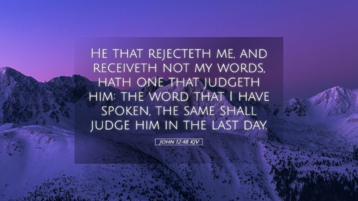 Picture 05 - John 12:48 KJV Desktop Wallpaper - He that rejecteth me, and receiveth not my words, - Desktop Bible Verse Wallpaper