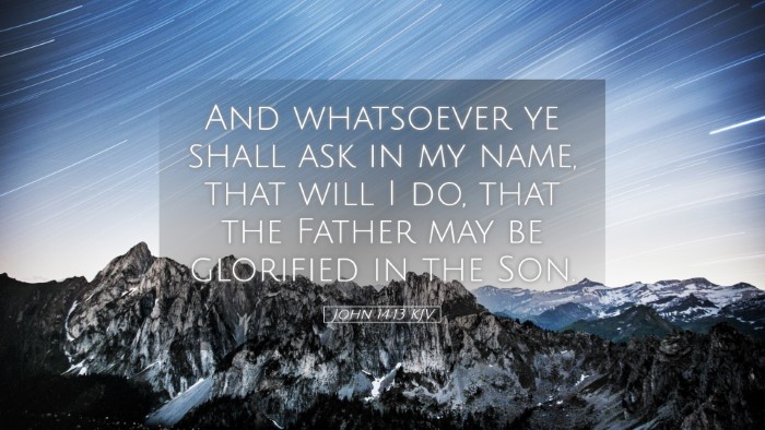 Picture 05 - John 14:13 KJV Desktop Wallpaper - And whatsoever ye shall ask in my name, that will - Desktop Bible Verse Wallpaper