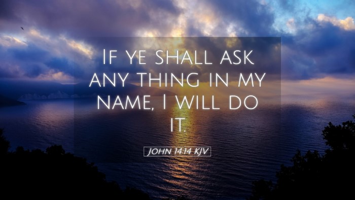 Picture 05 - John 14:14 KJV Desktop Wallpaper - If ye shall ask any thing in my name, I will do - Desktop Bible Verse Wallpaper