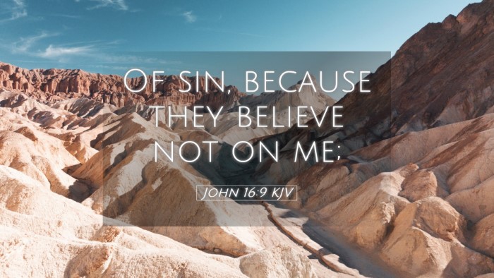 Picture 05 - John 16:9 KJV Desktop Wallpaper - Of sin, because they believe not on - Desktop Bible Verse Wallpaper