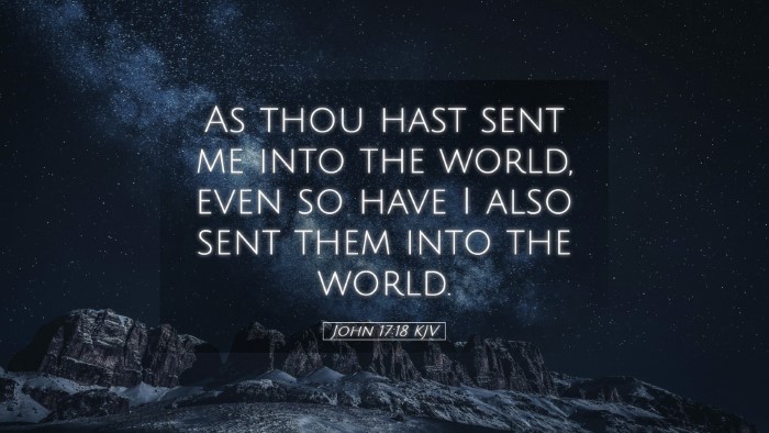 Picture 05 - John 17:18 KJV Desktop Wallpaper - As thou hast sent me into the world, even so have - Desktop Bible Verse Wallpaper