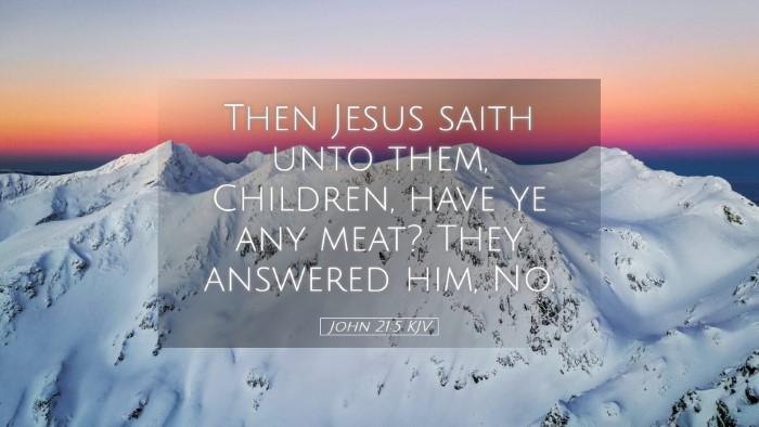 Picture 05 - John 21:5 KJV Desktop Wallpaper - Then Jesus saith unto them, Children, have ye any - Desktop Bible Verse Wallpaper