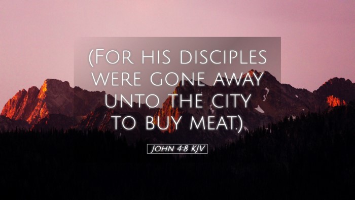 Picture 05 - John 4:8 KJV Desktop Wallpaper - (For his disciples were gone away unto the city - Desktop Bible Verse Wallpaper