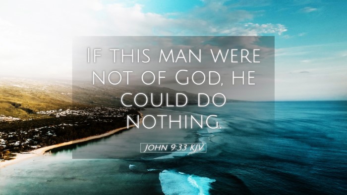 Picture 05 - John 9:33 KJV Desktop Wallpaper - If this man were not of God, he could do - Desktop Bible Verse Wallpaper