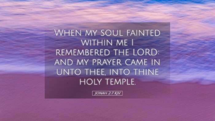 Picture 05 - Jonah 2:7 KJV Desktop Wallpaper - When my soul fainted within me I remembered the - Desktop Bible Verse Wallpaper