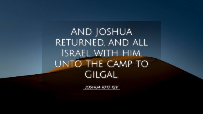 Picture 05 - Joshua 10:15 KJV Desktop Wallpaper - And Joshua returned, and all Israel with him, - Desktop Bible Verse Wallpaper