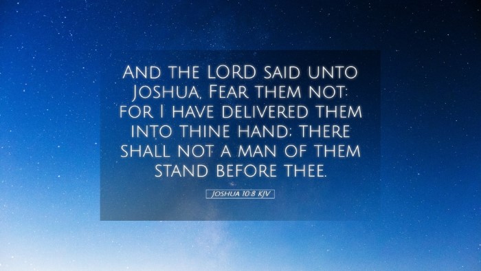 Picture 05 - Joshua 10:8 KJV Desktop Wallpaper - And the LORD said unto Joshua, Fear them not: for - Desktop Bible Verse Wallpaper