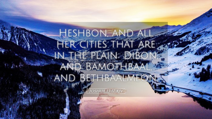 Picture 05 - Joshua 13:17 KJV Desktop Wallpaper - Heshbon, and all her cities that are in the - Desktop Bible Verse Wallpaper