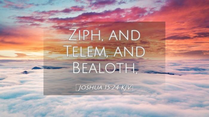 Picture 05 - Joshua 15:24 KJV Desktop Wallpaper - Ziph, and Telem, and - Desktop Bible Verse Wallpaper