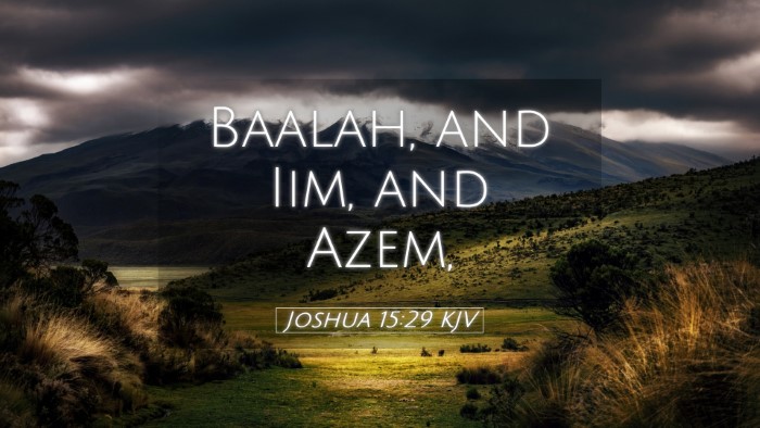Picture 05 - Joshua 15:29 KJV Desktop Wallpaper - Baalah, and Iim, and - Desktop Bible Verse Wallpaper