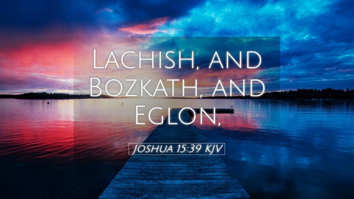 Picture 05 - Joshua 15:39 KJV Desktop Wallpaper - Lachish, and Bozkath, and - Desktop Bible Verse Wallpaper