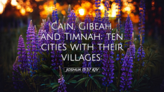 Picture 05 - Joshua 15:57 KJV Desktop Wallpaper - Cain, Gibeah, and Timnah; ten cities with their - Desktop Bible Verse Wallpaper