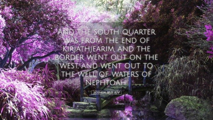 Picture 05 - Joshua 18:15 KJV Desktop Wallpaper - And the south quarter was from the end of - Desktop Bible Verse Wallpaper