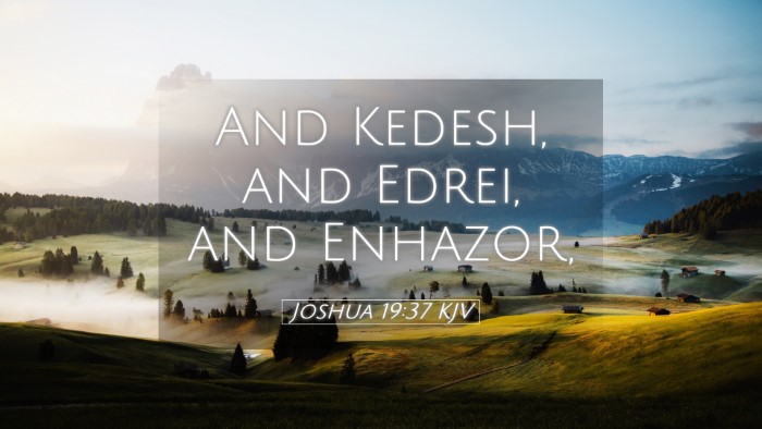 Picture 05 - Joshua 19:37 KJV Desktop Wallpaper - And Kedesh, and Edrei, and - Desktop Bible Verse Wallpaper