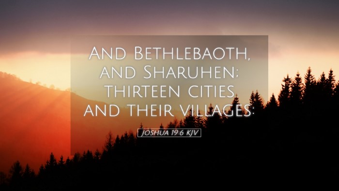 Picture 05 - Joshua 19:6 KJV Desktop Wallpaper - And Bethlebaoth, and Sharuhen; thirteen cities - Desktop Bible Verse Wallpaper