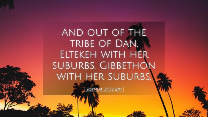 Picture 05 - Joshua 21:23 KJV Desktop Wallpaper - And out of the tribe of Dan, Eltekeh with her - Desktop Bible Verse Wallpaper