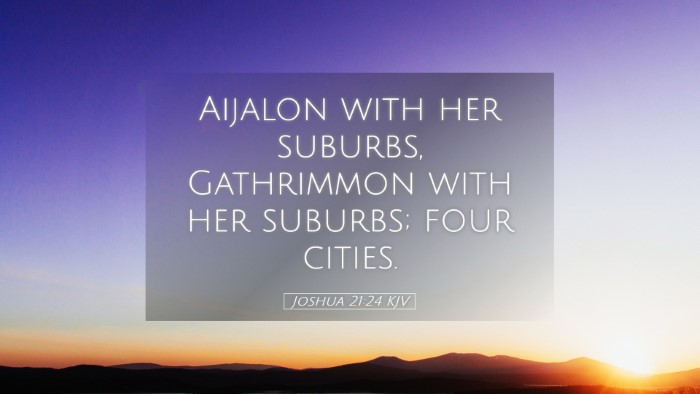 Picture 05 - Joshua 21:24 KJV Desktop Wallpaper - Aijalon with her suburbs, Gathrimmon with her - Desktop Bible Verse Wallpaper