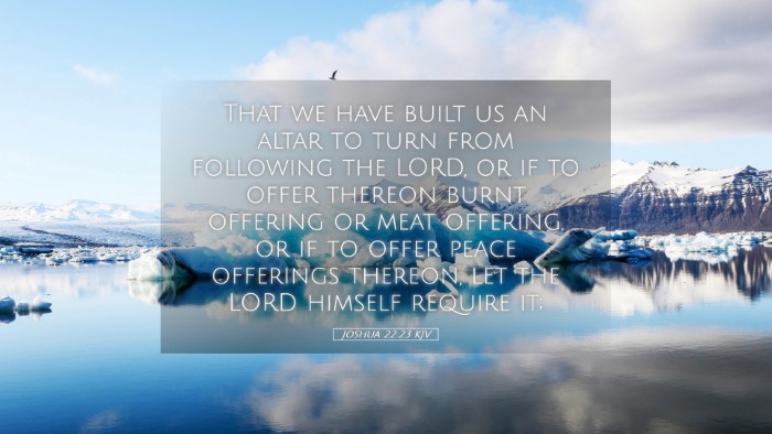 Picture 05 - Joshua 22:23 KJV Desktop Wallpaper - That we have built us an altar to turn from - Desktop Bible Verse Wallpaper