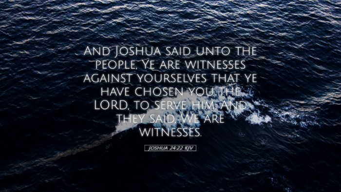 Picture 05 - Joshua 24:22 KJV Desktop Wallpaper - And Joshua said unto the people, Ye are witnesses - Desktop Bible Verse Wallpaper