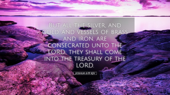 Picture 05 - Joshua 6:19 KJV Desktop Wallpaper - But all the silver, and gold, and vessels of - Desktop Bible Verse Wallpaper