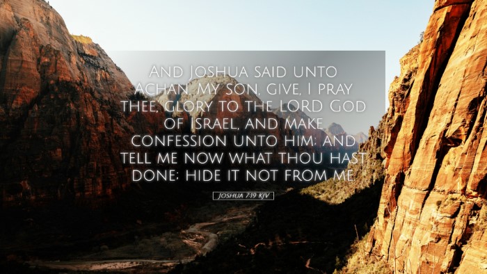 Picture 05 - Joshua 7:19 KJV Desktop Wallpaper - And Joshua said unto Achan, My son, give, I pray - Desktop Bible Verse Wallpaper