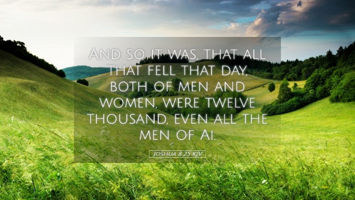 Picture 05 - Joshua 8:25 KJV Desktop Wallpaper - And so it was, that all that fell that day, both - Desktop Bible Verse Wallpaper