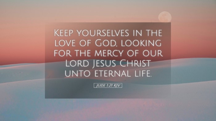 Picture 05 - Jude 1:21 KJV Desktop Wallpaper - Keep yourselves in the love of God, looking for - Desktop Bible Verse Wallpaper