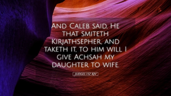 Picture 05 - Judges 1:12 KJV Desktop Wallpaper - And Caleb said, He that smiteth Kirjathsepher, - Desktop Bible Verse Wallpaper