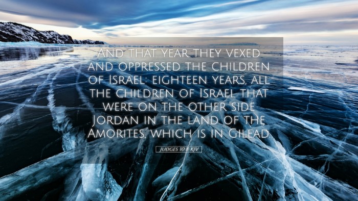 Picture 05 - Judges 10:8 KJV Desktop Wallpaper - And that year they vexed and oppressed the - Desktop Bible Verse Wallpaper