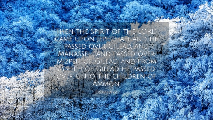 Picture 05 - Judges 11:29 KJV Desktop Wallpaper - Then the Spirit of the LORD came upon Jephthah, - Desktop Bible Verse Wallpaper