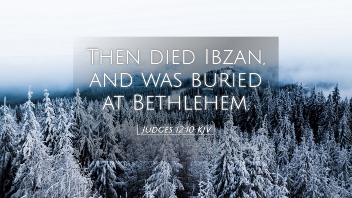 Picture 05 - Judges 12:10 KJV Desktop Wallpaper - Then died Ibzan, and was buried at - Desktop Bible Verse Wallpaper