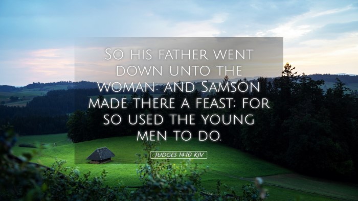Picture 05 - Judges 14:10 KJV Desktop Wallpaper - So his father went down unto the woman: and - Desktop Bible Verse Wallpaper