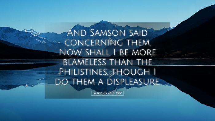 Picture 05 - Judges 15:3 KJV Desktop Wallpaper - And Samson said concerning them, Now shall I be - Desktop Bible Verse Wallpaper