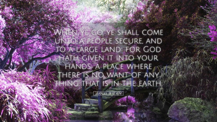 Picture 05 - Judges 18:10 KJV Desktop Wallpaper - When ye go, ye shall come unto a people secure, - Desktop Bible Verse Wallpaper